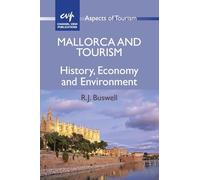 Mallorca and Tourism: History, Economy and Environment (Aspects of Tourism): 49