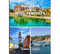 MALLORCA & INSEL TENERIFFA REISEFÜHRER 2026