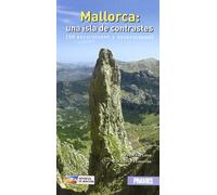 Mallorca, una isla de contrastes : 20 excursiones y ascensiones