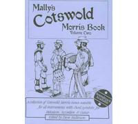 Mally's Cotswold Morris Book: A Collection of Cotswold Morries Tunes Suitable for All Instruments With Chord Symbols for Melodeon, Accordion & Guitar: ... Symbols for Melodeon, Accordion and Guitar)