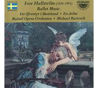 Malmo Op Orch/Bartosch - Ivar Hallstlrom: Ballet Music