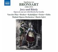 Malmo Opera Orch/Salvi - Ingeborg von Bronsart: Jery und B?tely - Opera in one act with libretto by Goethe