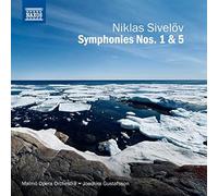 Malmö Opera Orchestra; Joachim Gustafsson - SIVELOV: SYMPHONIES 1 AND 5