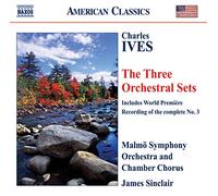 Malmo So:Sinclair – Charles Ives: Three Orchestral Sets – NAXOS Deutschland