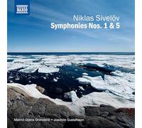 Malmö Opera Orchestra; Joachim Gustafsson - SIVELOV: SYMPHONIES 1 AND 5