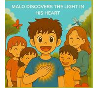 MALO DISCOVERS THE LIGHT IN HIS HEART
