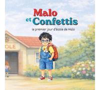 Malo et Confettis: Le premier jour d'école de Malo