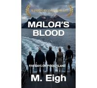 MALOA’S BLOOD: Five Days on Pyros Island (The Darwin Code)