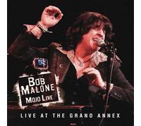 Bob Malone - Mojo Live: Live at the Grand Annex