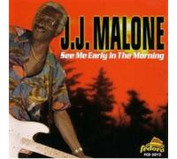 Malone, J.J. - See Me Early In The Morning