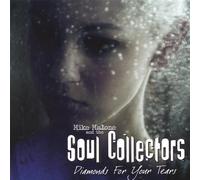 Malone, Mike & the Soul Collect - Diamonds for Your Tears