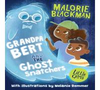 Malorie Blackman Grandpa Bert & the Ghost Snatchers Paperback Book Malorie Blackman Multicolor