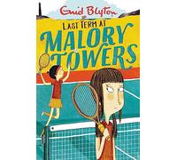 Malory Towers: Last Term: Book 6 (Malory Towers)
