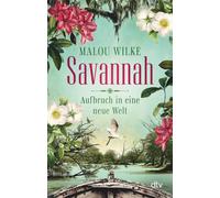 Malou Wilke Savannah - Aufbruch in eine neue Welt: Roman Eine muti (Paperback)
