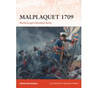 Malplaquet 1709 : Marlborough’s Bloodiest Battle