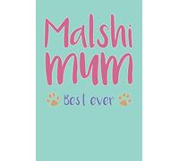 Malshi Mum, Best Ever: Malshi Mum Composition Notebook of Maltese Shih Tzu Dog Mum Journal
