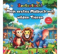 Malspaß mit Elefant, Löwe & Co. ab 3 Jahren - Perfekt zur Förderung der Kreativität und Konzentration von kleinen Entdeckern: - Ein schönes Malbuch mit 50 einzigartigen Ausmalbildern -