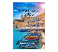 Malta and GOZO Travel Guide 2025: Uncovering Hidden Gems