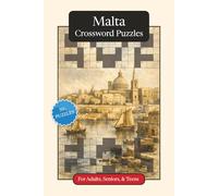 Malta Crossword Puzzles: Crossword Puzzles with Easy to Read Print about Malta, Culture, History and More | 6x9 inches, 120 pages | 50+ Puzzles ... ... (World Countries Crossword Puzzles)