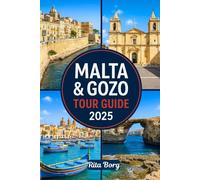 MALTA & GOZO TOUR GUIDE 2025: Explore Valletta, Mdina, Blue Lagoon, Ggantija Temples & Hidden Villages