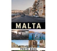 Malta Photo Book: Wonderful Gift For Friends With Unique Photos Of Europe Country To Relax And Unwind | A Great Present For Special Occasions