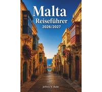 Malta Reiseführer 2026/2027: Entdecken Sie barocke Architektur, kristallklare Lagunen, ummauerte Städte und die reiche Geschichte, die jeden Winkel dieser Mittelmeerinseln durchdringt.