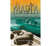 Malta: The Last Great Siege 1940-194.