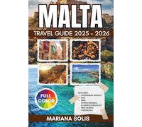 MALTA TRAVEL GUIDE 2025 - 2026: Explore Valletta, Gozo & Comino, The Complete Insider’s Handbook with Itineraries, Hidden Gems, Secrets and ... Travelers (The Smart Explorer Travel Guides)