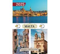 MALTA TRAVEL GUIDE 2025: Essential Travel Information Key travel tips, including transportation options, must-visit places with addresses, beaches, ... to ensure a smooth journey through Malta.