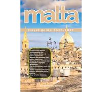 MALTA TRAVEL GUIDE 2026/2027: Discover MALTA from arrival to departure with a well-detailed guide that helps you see more in half the time through ... advice, budget guidance, and top attraction