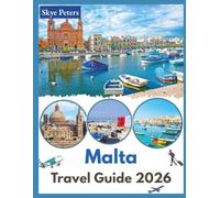 Malta Travel Guide 2026: "Must-See Spots, Hidden Gems, Local Secrets"