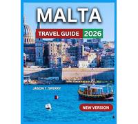 Malta Travel Guide 2026: Top Destinations, Valletta, Gozo, Off-the-Beaten-Path Towns & Villages,Beaches, Things to Do & See, Hotels, Itinerary, ... Cafés & Wine Bars, Day Trips (Vacation Bliss)