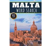 Malta Word Search: 40 Fun Puzzles With Words Scramble for Adults, Kids and Seniors | More Than 300 Maltese Words and Vocabulary On Cities, Famous ... Culture Of Country, History and Heritage.
