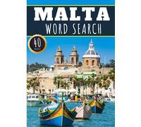 Malta Word Search: 40 Fun Puzzles With Words Scramble for Adults, Kids and Seniors | More Than 300 Maltese Words and Vocabulary On Cities, Famous ... Culture Of Country, History and Heritage.
