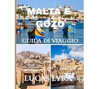 MALTAe GOZOVIAGGIO GUIDA2025: Il periodo migliore per visitare, i luoghi imperdibili e tutto ciò che ti serve per un viaggio indimenticabile