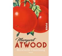 Malte Friedrich Margaret Atwood Moralische Unordnung: Roman (Paperback)