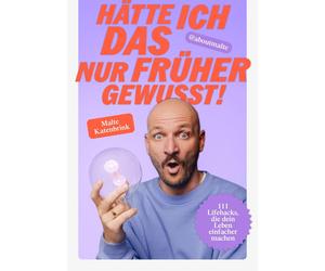 Malte Katenbrin Hätte ich DAS nur früher gewusst: 111 Lifehacks, di (Paperback)