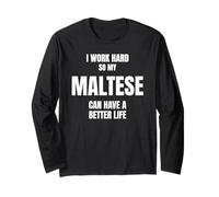 Maltese Dad Owner Mom Canine Lover Pet I Work Hard So My Dog Long Sleeve T-Shirt
