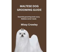 MALTESE DOG GROOMING GUIDE: Essential grooming tools every Maltese owner needs