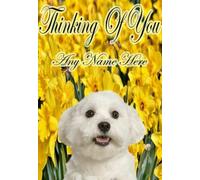 Maltese Dog Thinking of you Any Occasion Personalised Card daff1