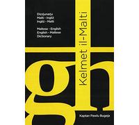 Maltese-English & English-Maltese Large Dictionary - Kelmet Il-Malti (2016)