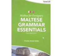 Maltese for Foreigners: Maltese Grammar Essentials in Context 1 : Level A1