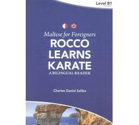 Maltese for Foreigners - Rocco Learns Karate: A Bilingual Maltese-English Reader