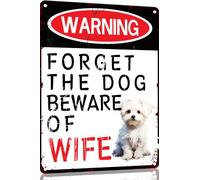 Maltese Funny Metal Garage Signs For Men Room Decor Little Man Cave Sign Vintage Bar Home Pub Office Wall Decorations,Forget The Dog Beware Of Wife Tin Signs 8x12 Inch