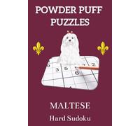 Maltese Hard Sudoku: 50 Hard Sudoku Puzzles for Maltese Lovers - A Cozy Brain-Game Collection for Seasoned, Determined Solvers (Powder Puff Puzzles)