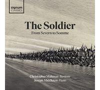 Maltman, Christopher - The Soldier: From Severn To Somme