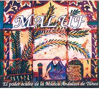 Maluf: El Poder Oculto De La Musica Andalusi De Tunez