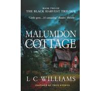 Malumdon Cottage: A Haunting WWII Family Saga Inspired by True Events (The Black Harvest Trilogy)