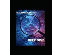 MALWARE ANALYSIS - DEEP DIVE