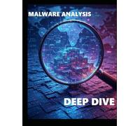 MALWARE ANALYSIS - DEEP DIVE